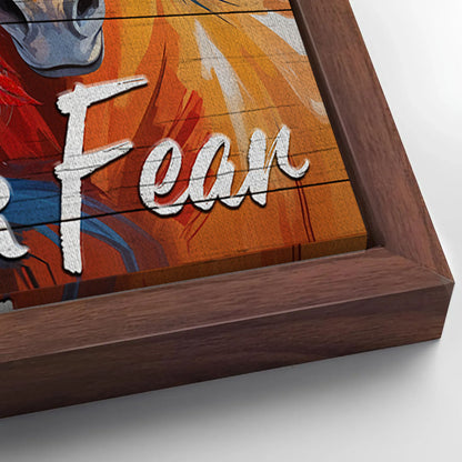 Save 33% When You Add A Frame To Your 24x16 Faith Over Fear Faith Sign IV Canvas Now