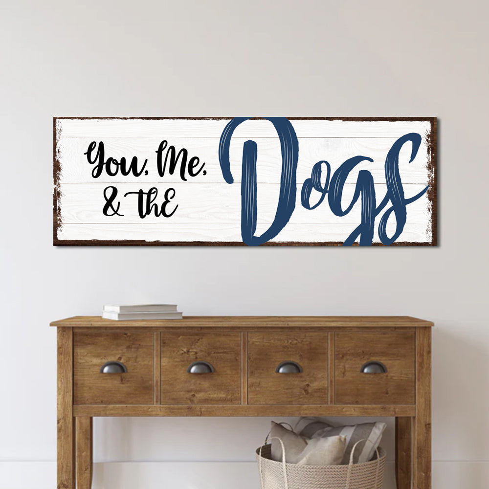 You, Me, And The Dogs Sign IV