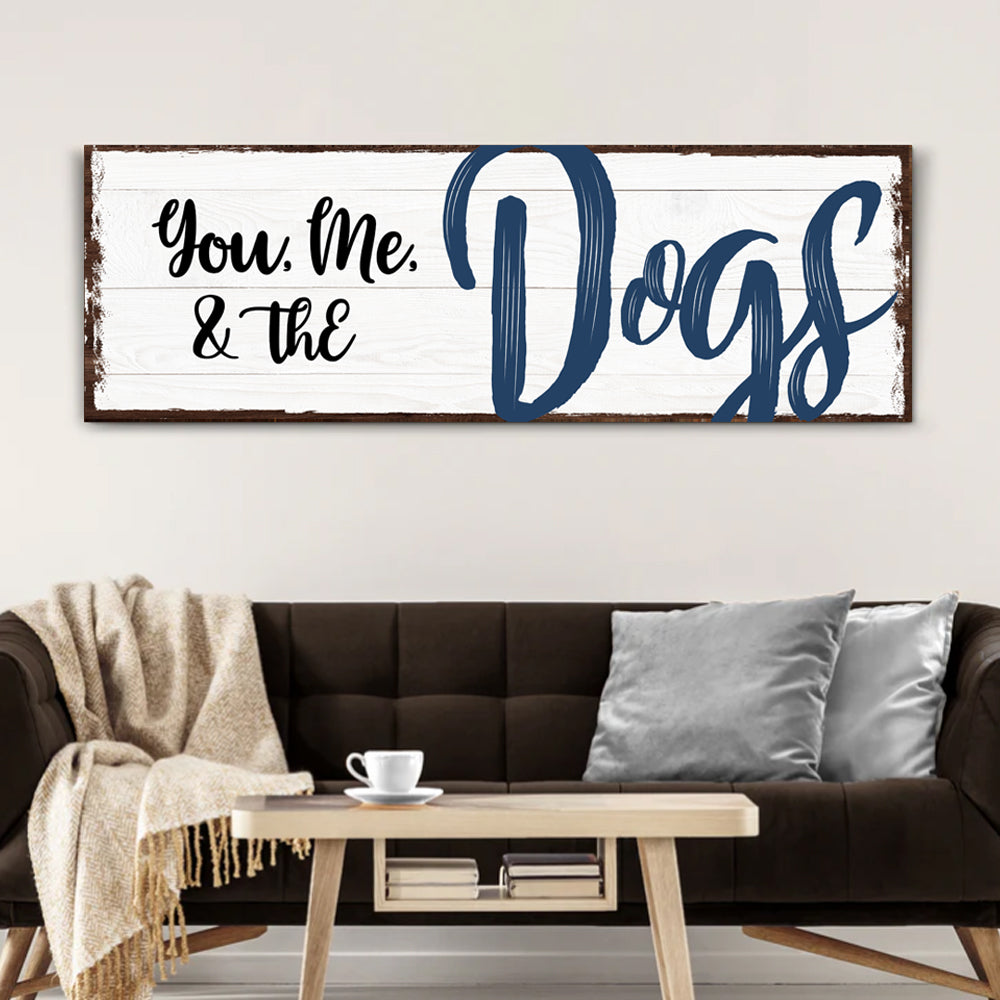 You, Me, And The Dogs Sign IV