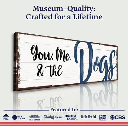 You, Me, And The Dogs Sign IV