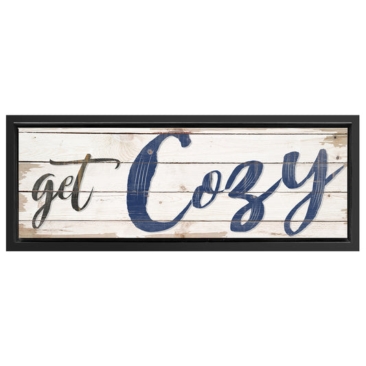 Save 33% When You Add A Frame To Your 60x20 Get Cozy Sign II Canvas Now
