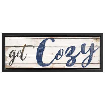 Save 33% When You Add A Frame To Your 16x48 Get Cozy Sign II Canvas Now