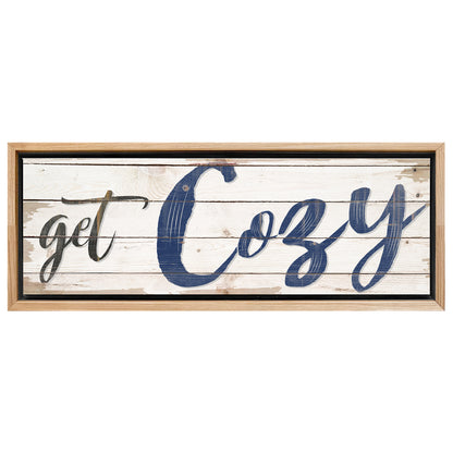 Save 33% When You Add A Frame To Your 12x36 Get Cozy Sign II Canvas Now