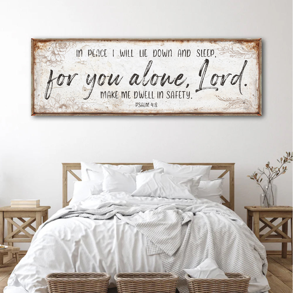 In Peace I Will Lie Down And Sleep For You Alone Lord Psalm 4:8 Faith Sign