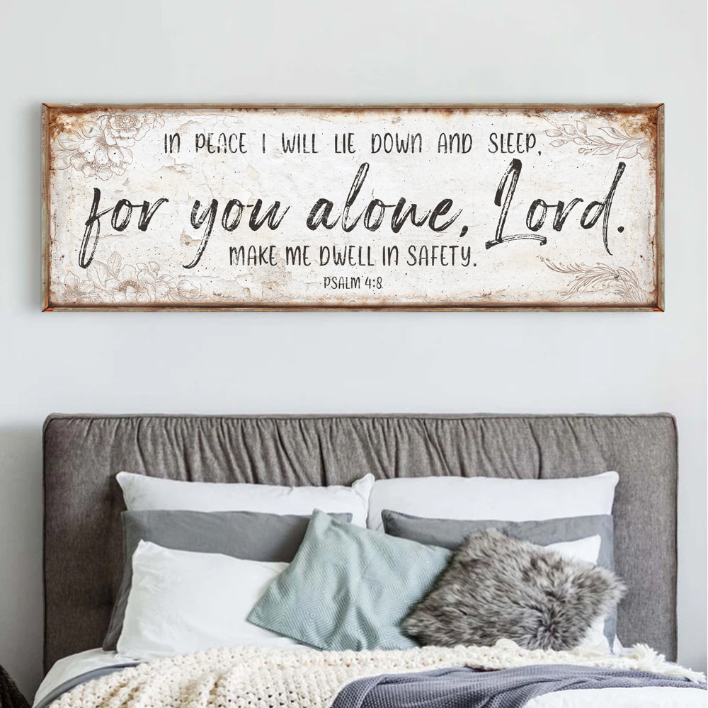 In Peace I Will Lie Down And Sleep For You Alone Lord Psalm 4:8 Faith Sign