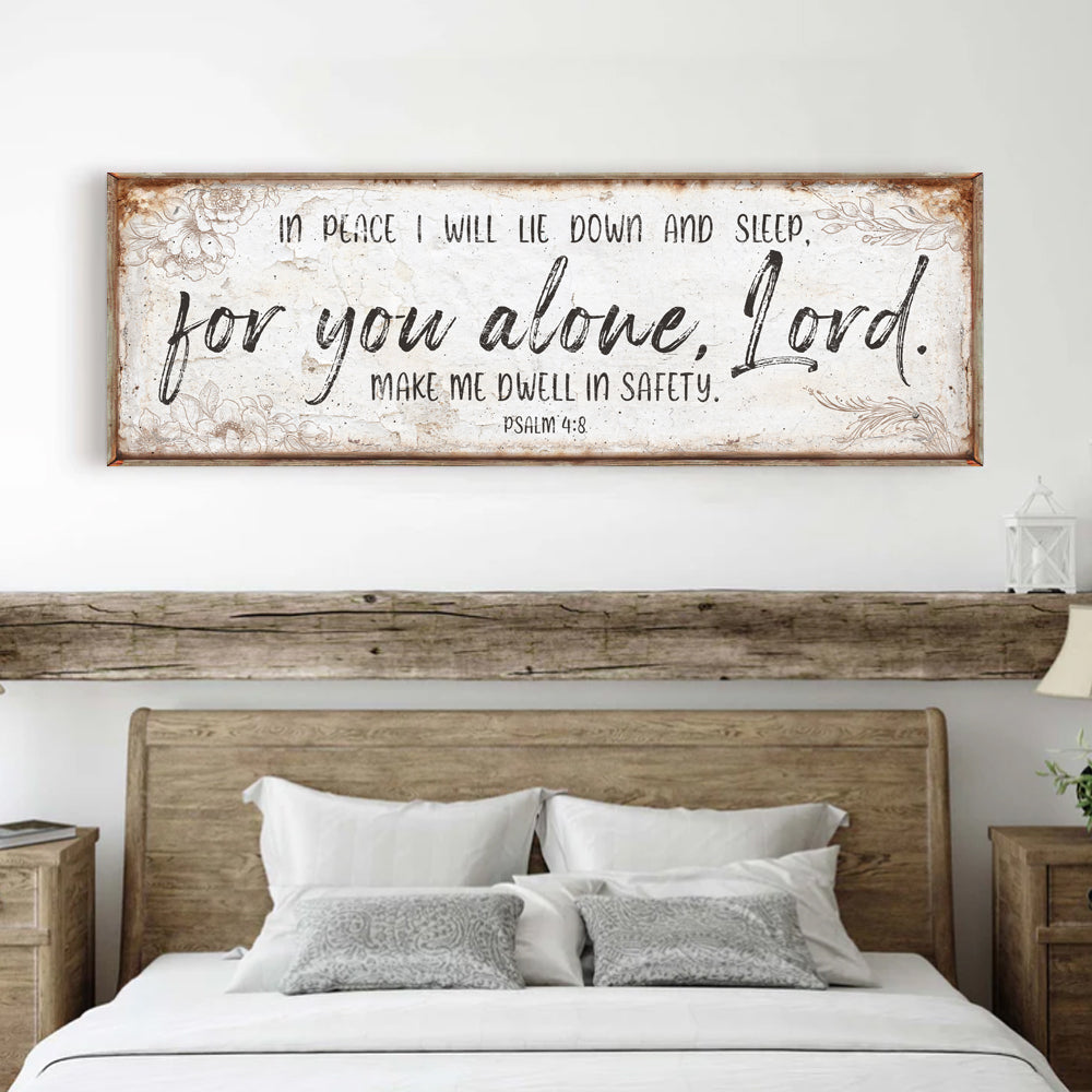 In Peace I Will Lie Down And Sleep For You Alone Lord Psalm 4:8 Faith Sign