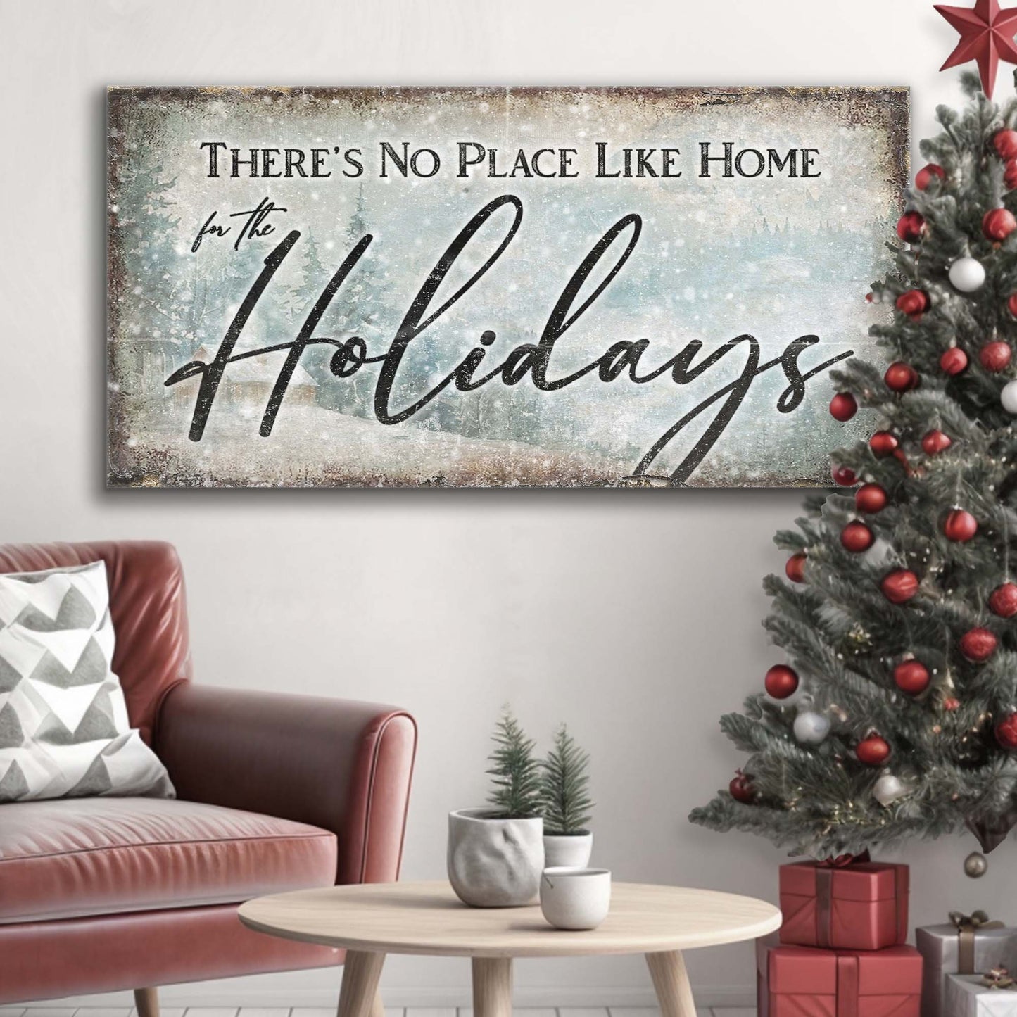 There's No Place Like Home For The Holidays Christmas Sign II