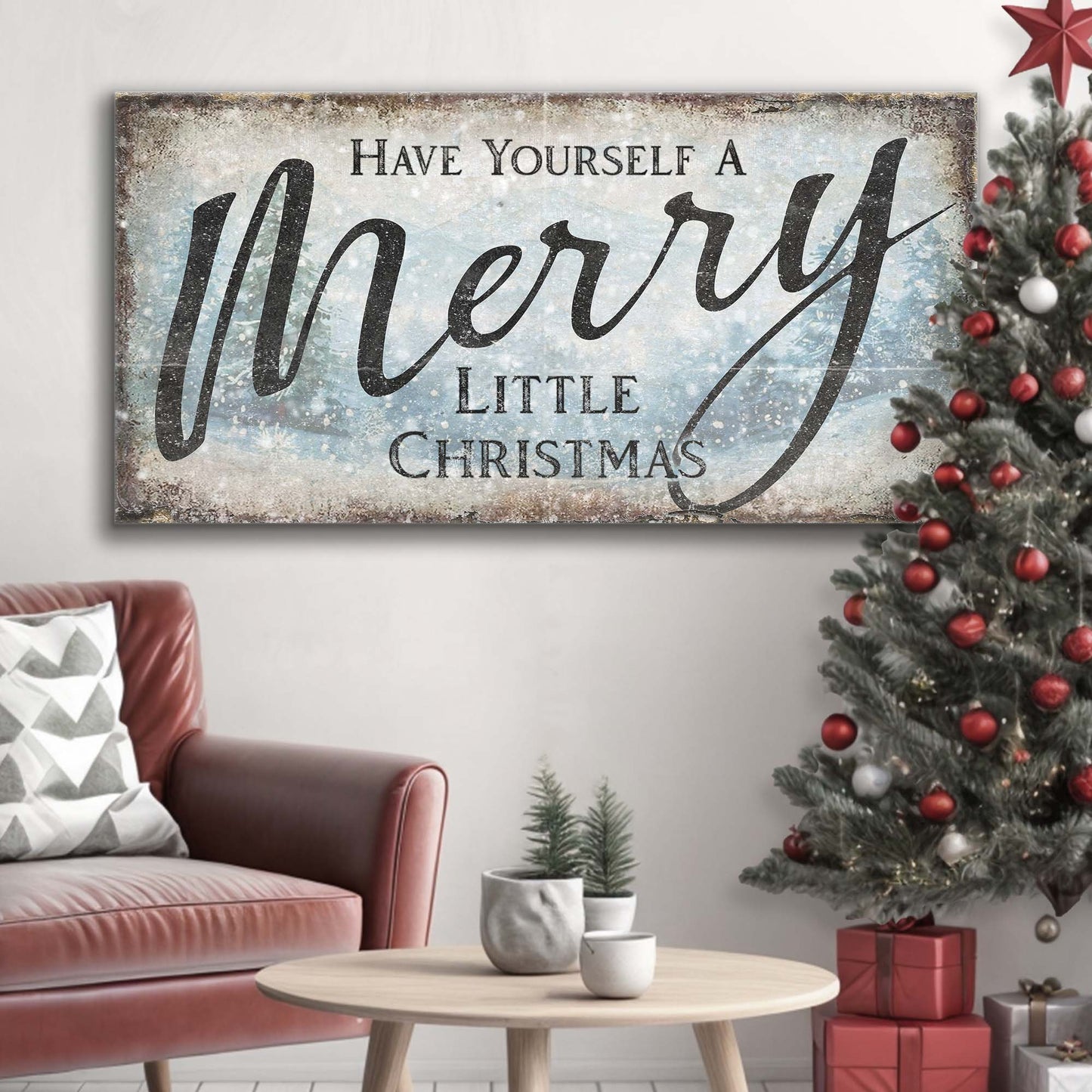 Have Yourself A Merry Little Christmas Sign XI