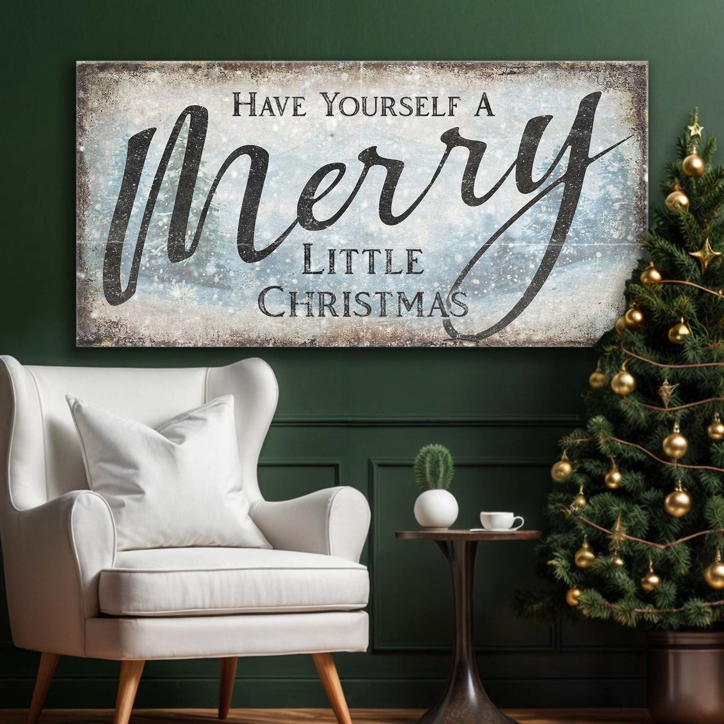 Have Yourself A Merry Little Christmas Sign XI