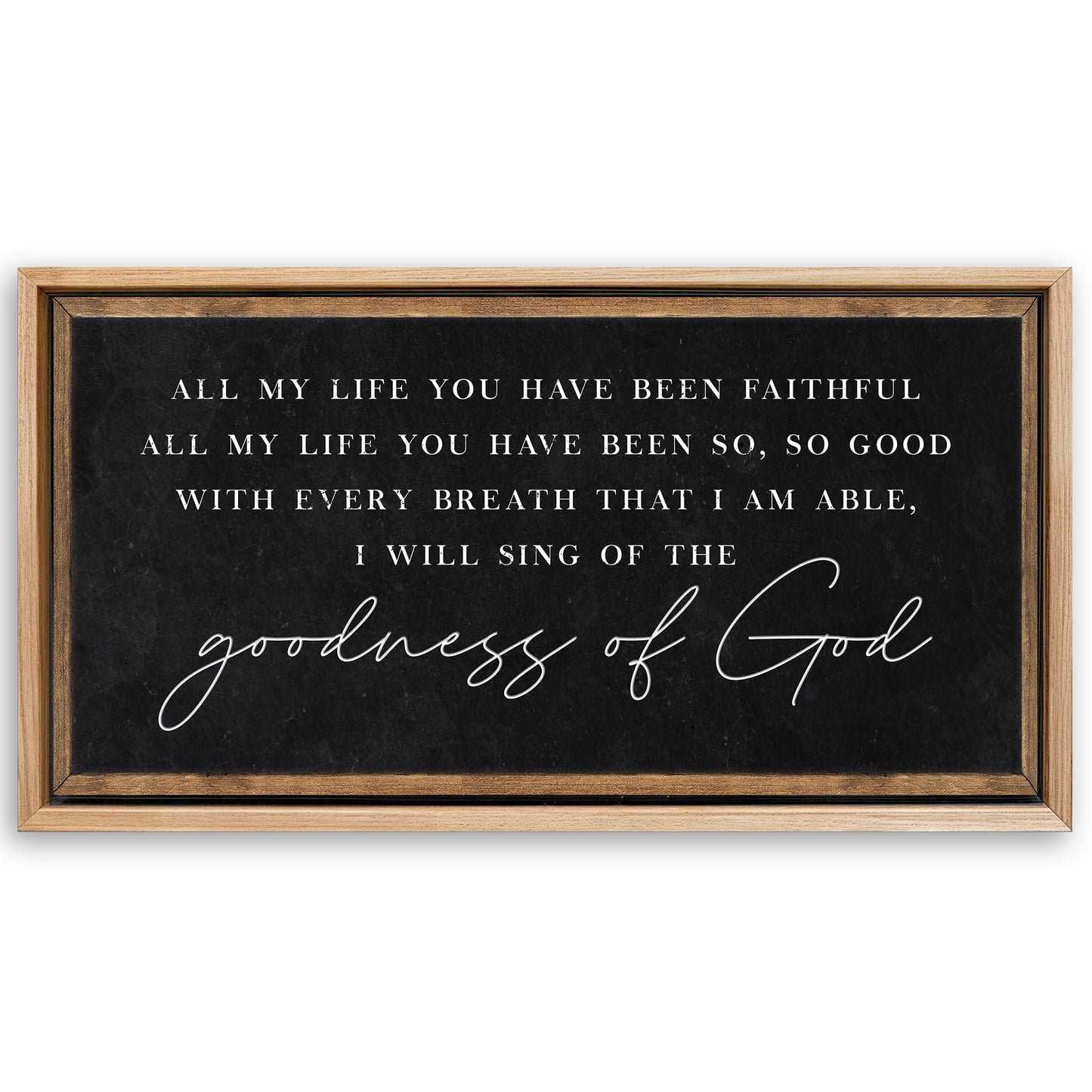 Save 33% When You Add A Frame To Your 48x24 Goodness Of God Faith Sign Canvas Now