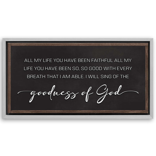 Save 33% When You Add A Frame To Your 20x10 Goodness Of God Faith Sign II Canvas Now