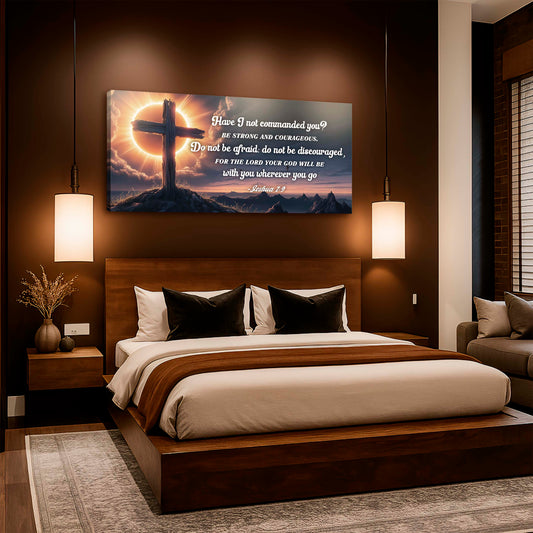 Joshua 1:9 - God Is With You Wherever You Go Faith Sign II