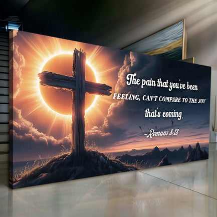 Romans 8:18 - The Joy That's Coming Faith Sign