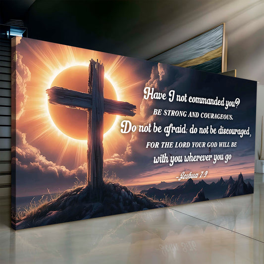Joshua 1:9 - God Is With You Wherever You Go Faith Sign II