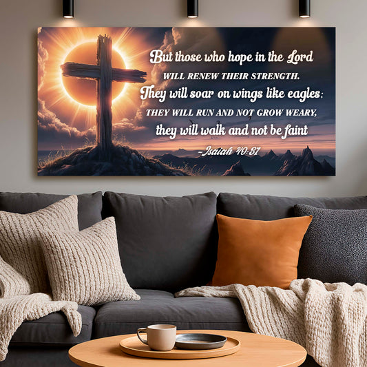 Isaiah 40:31 - Those Who Hope In The Lord Faith Sign