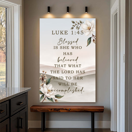 Blessed Is She Who Has Believed - Luke 1:45 Faith Wall Art