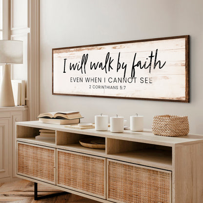I Will Walk By Faith - 2 Corinthians 5:7 Faith Sign V