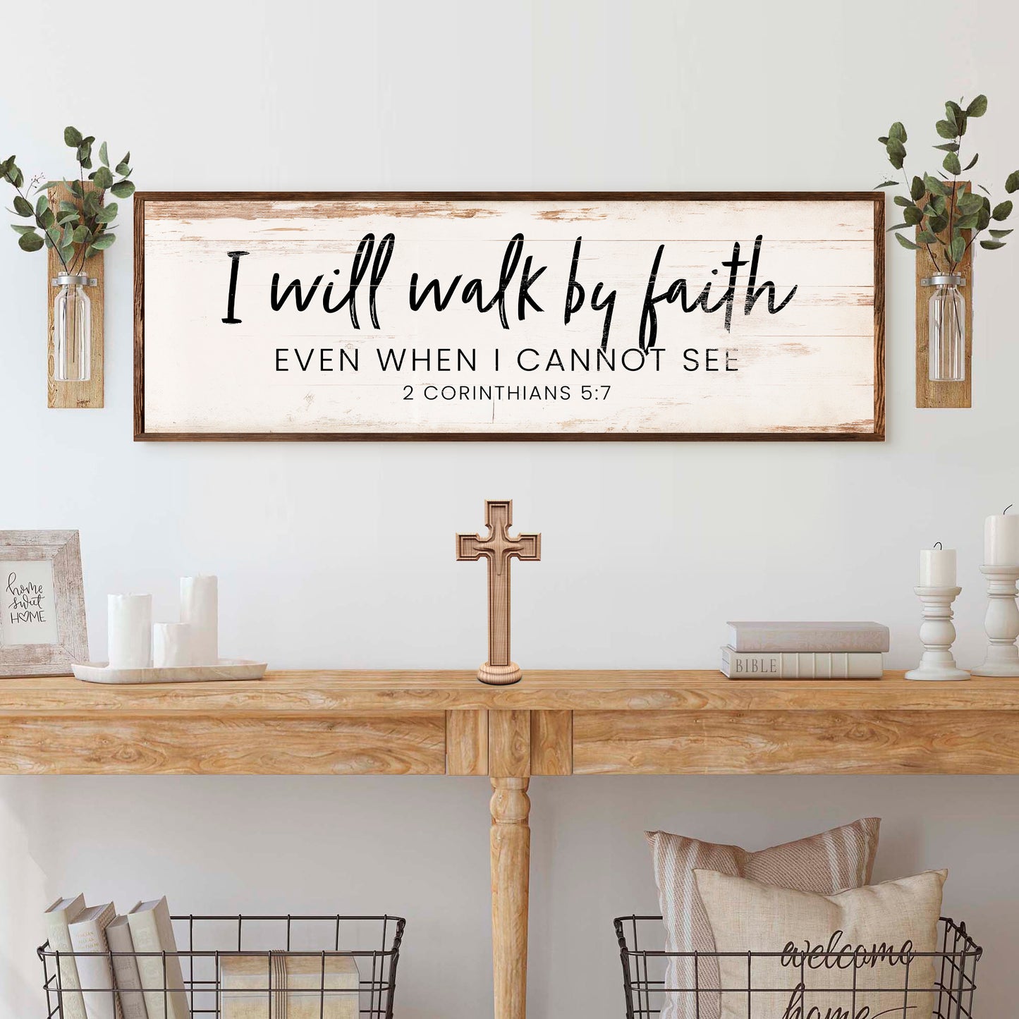 I Will Walk By Faith - 2 Corinthians 5:7 Faith Sign V