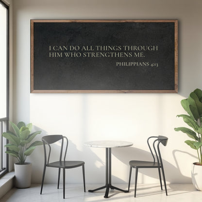 Philippians 4:13 - I Can Do All Things Through Christ Faith Sign III
