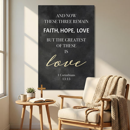 Faith, Hope, Love – 1 Corinthians 13:13 Wall Sign IV