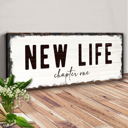 New Life Chapter One Sign  - Image by Tailored Canvases