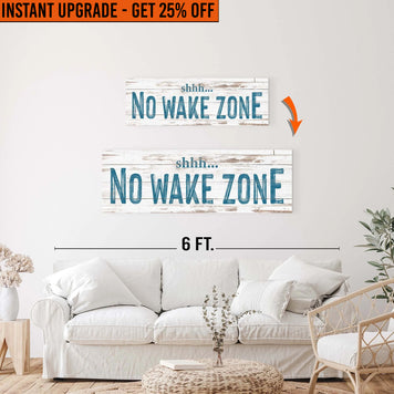 Upgrade Your 36x12 Inches Canvas 'No Wake Zone Sign XIII' To 48x16 Inches Canvas