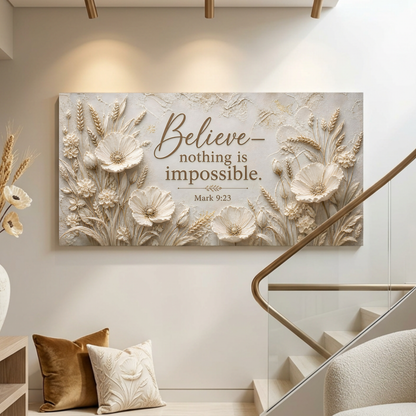 Believe Nothing Is Impossible – Mark 9:23