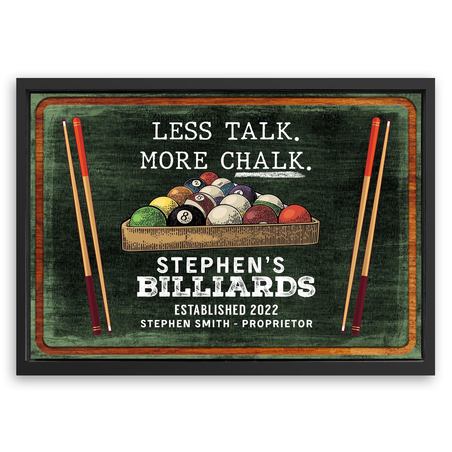 Save 33% When You Add A Frame To Your 18x12 Less Talk More Chalk Billiards Sign II Canvas Now
