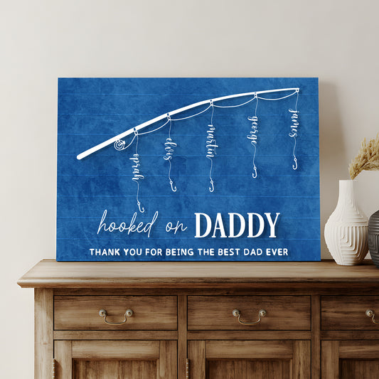 Hooked On Daddy Father's Day Gift Sign  - Image by Tailored Canvases