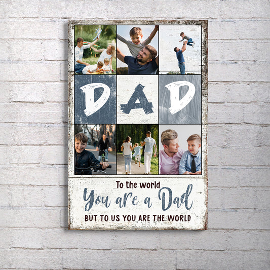 To Us You Are The World Father's Day Gift Sign  - Image by Tailored Canvases