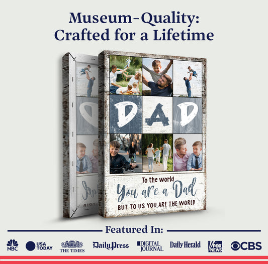 To Us You Are The World Father's Day Gift Sign Specs - Image by Tailored Canvases