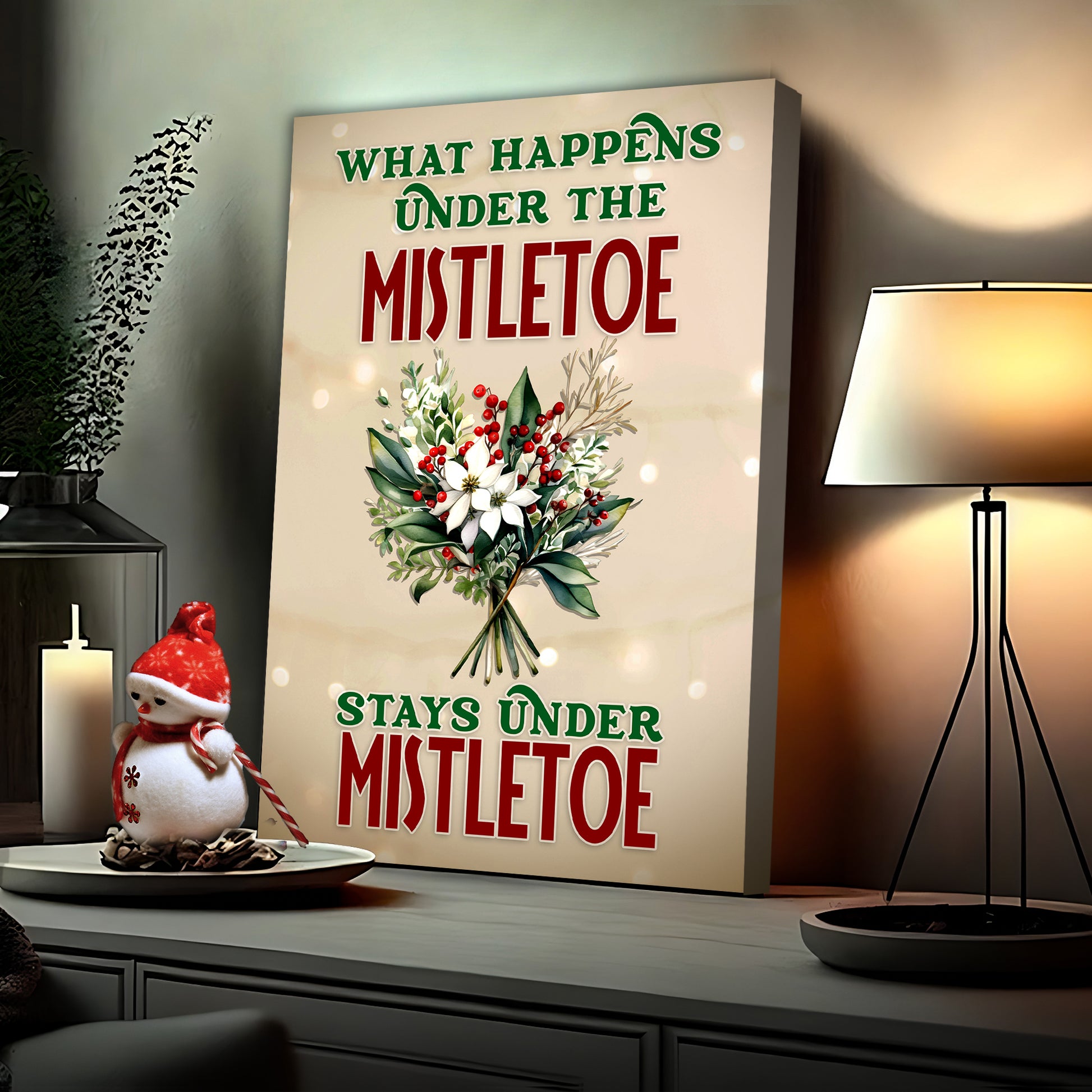 What Happens Under The Mistletoe Stays Under The Mistletoe Sign  - Image by Tailored Canvases