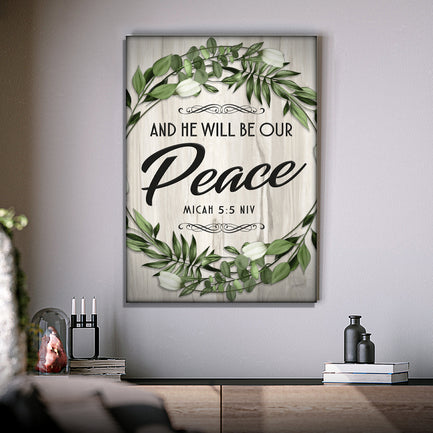 Micah 5:5 NIV And He Will Be Our Peace Sign - Image by Tailored Canvases