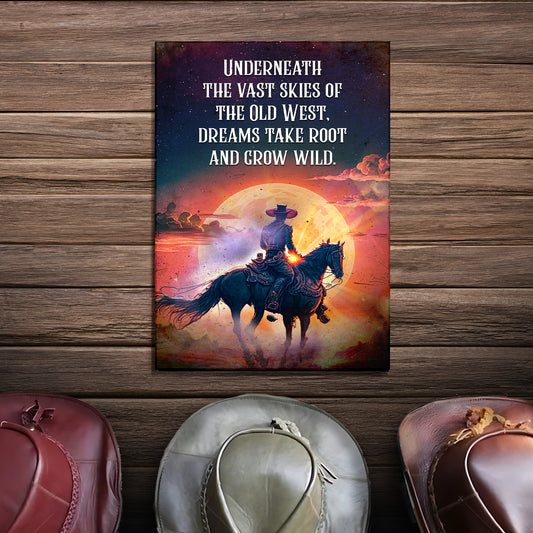 Underneath The Vast Skies Of The Old West Sign - Imaged by Tailored Canvases