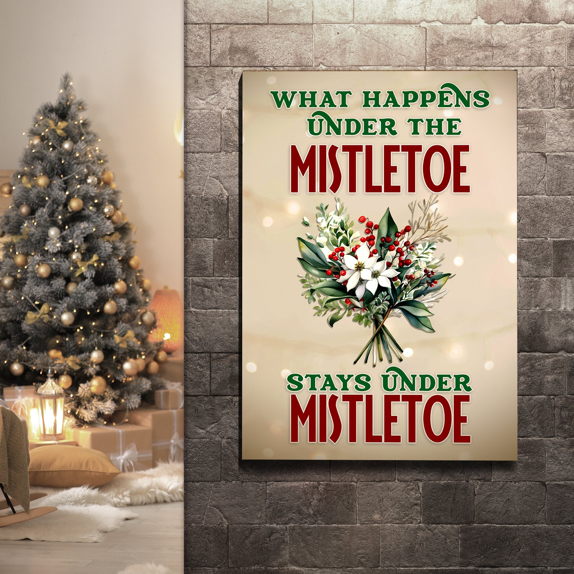 What Happens Under The Mistletoe Stays Under The Mistletoe Sign Style 2 - Image by Tailored Canvases