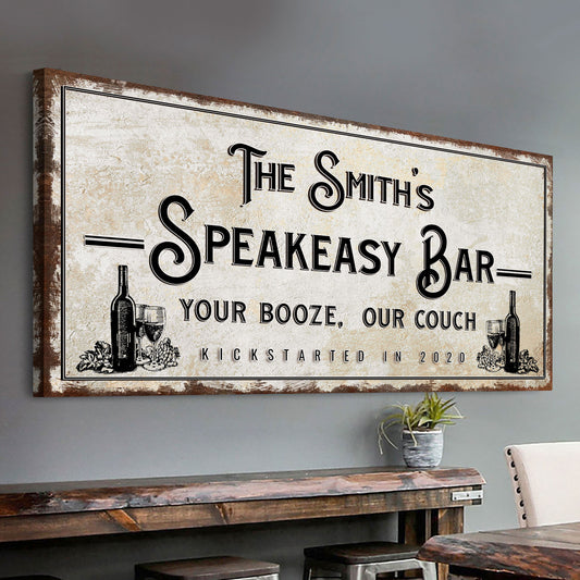 Speakeasy Your Booze Our Couch Bar Sign  - Image by Tailored Canvases