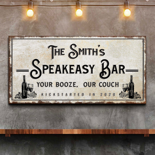 Speakeasy Your Booze Our Couch Bar Sign  - Image by Tailored Canvases
