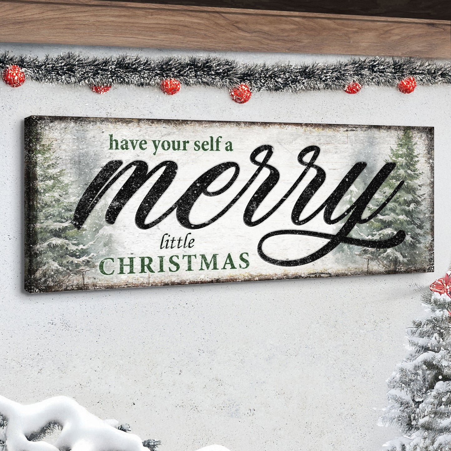 Have Yourself a Merry Little Christmas Sign VII