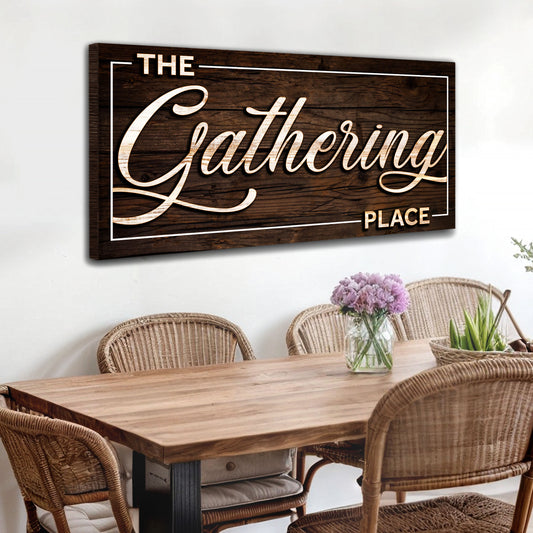 The Gathering Place Sign Style 1 - Image by Tailored Canvases