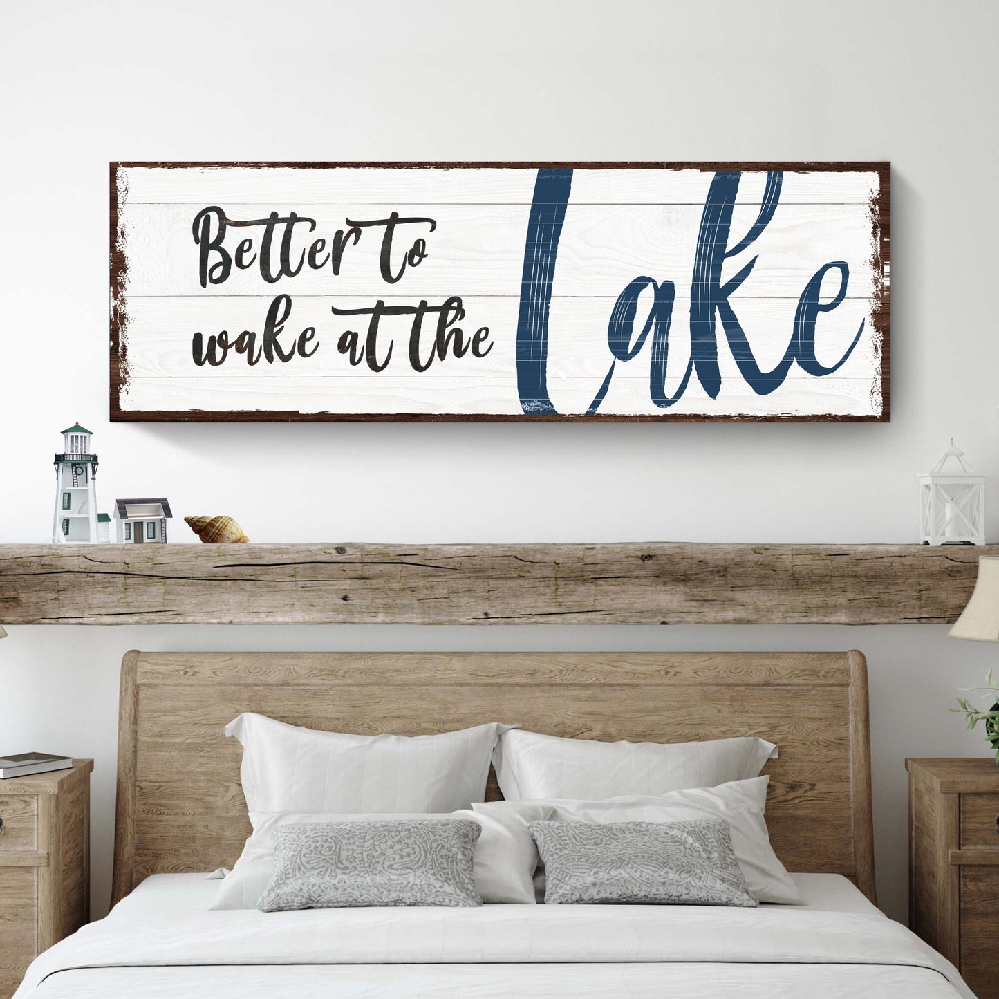 Better To Wake At The Lake Sign  - Image by Tailored Canvases