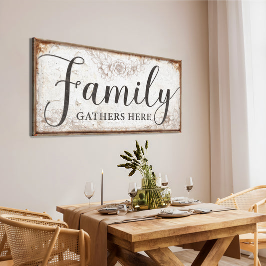 Family Gathers Here Sign - Image by Tailored Canvases