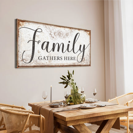 Family Gathers Here Sign  - Image by Tailored Canvases