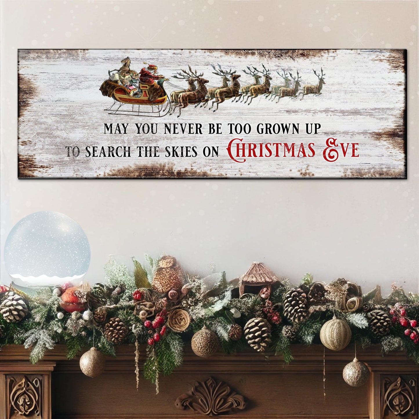 May You Never Be To Grown Up To Search The Skies On Christmas Eve Sign II - Image by Tailored Canvases