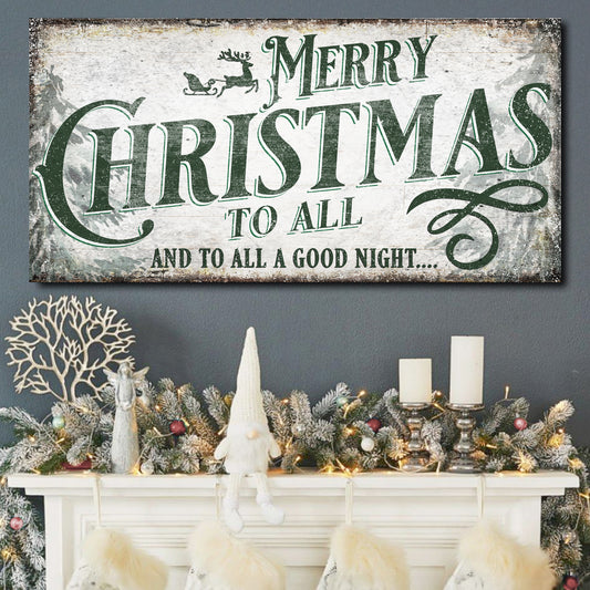 Merry Christmas To All And Goodnight Sign II - Image by Tailored Canvases