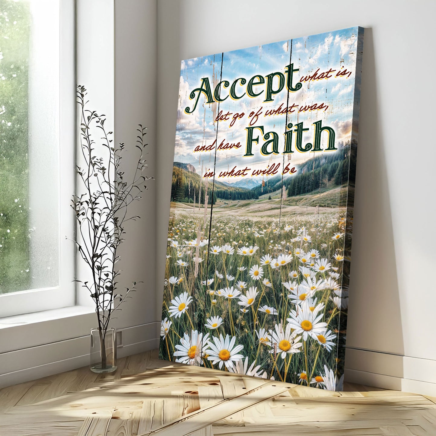 Accept, Let Go, And Have Faith Sign