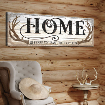 Home Is Where You Hang Your Antlers Sign II