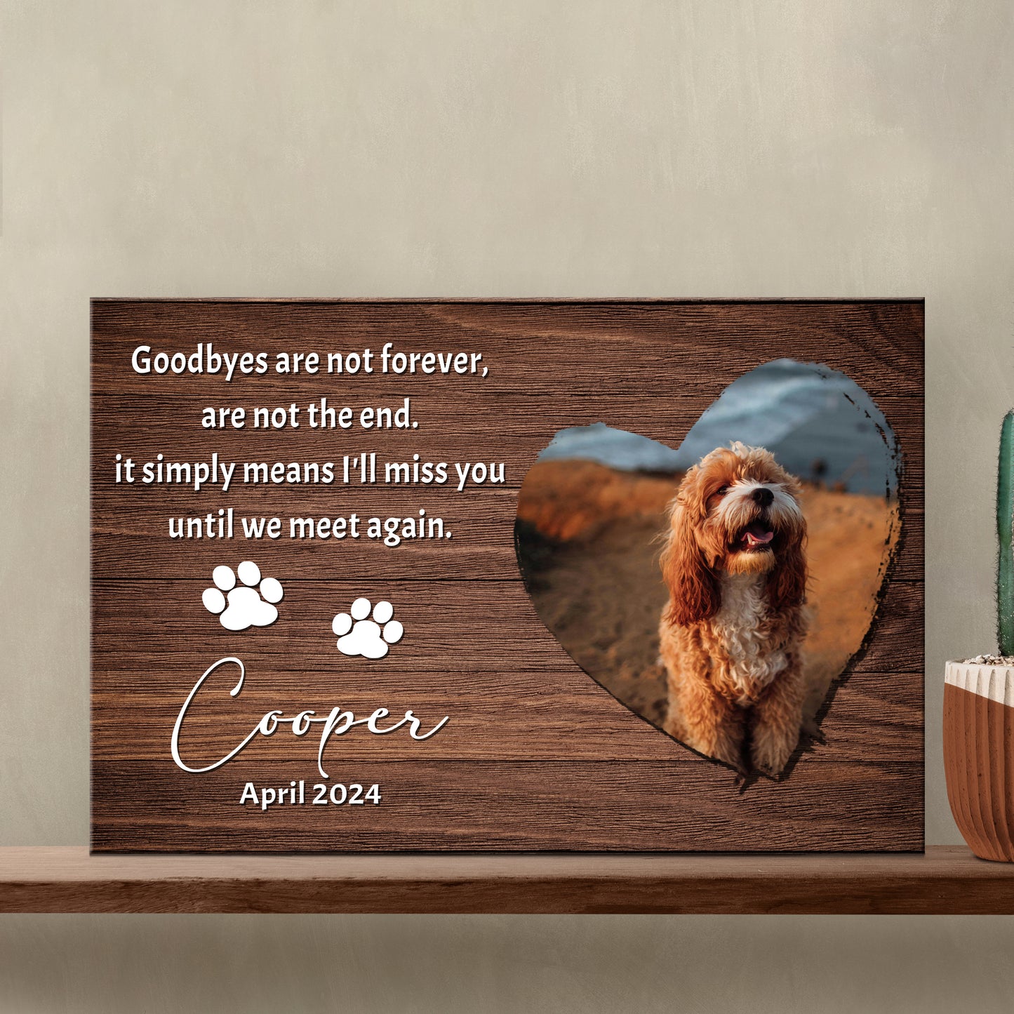 Pet Memorial Sign Goodbyes Are Not Forever II