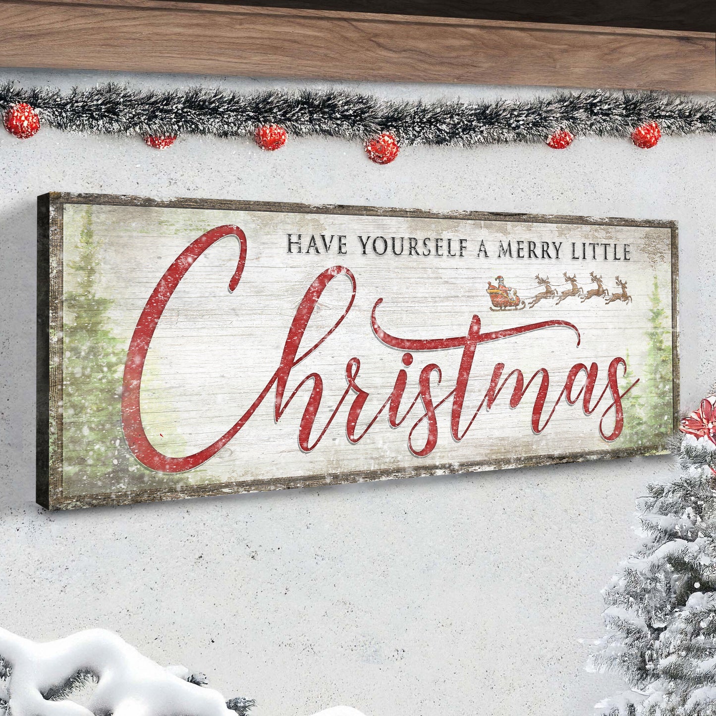 Have Yourself a Merry Little Christmas Sign IX