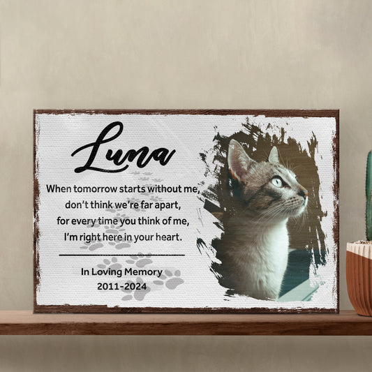 Pet Memorial Sign When Tomorrow Starts Without Me