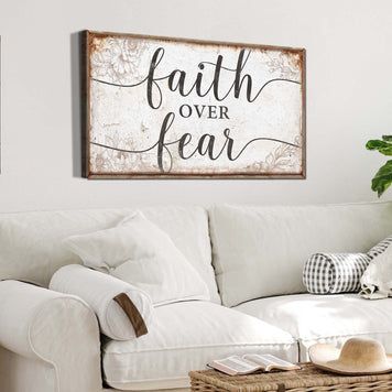 Faith Over Fear Faith Sign